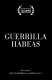 Guerrilla Habeas