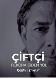 Ciftçi - Rekora Giden Yol