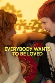 Everybody Wants To Be Loved