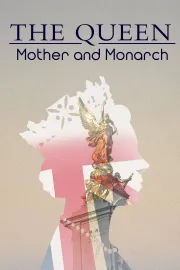 The Queen: Mother and Monarch