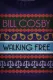 Bill Cosby: Walking Free