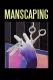 Manscaping