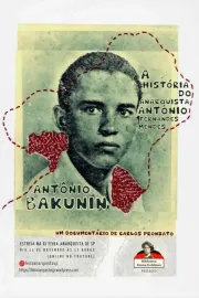 Antônio Bakunin: A História do Anarquista Antônio Fernandes Mendes