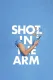 Shot in the Arm