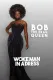 Bob The Drag Queen: Woke Man in a Dress