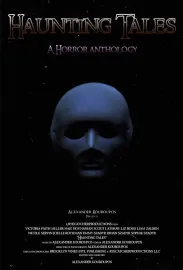 Haunting Tales: A Horror Anthology