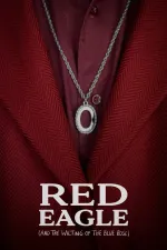 Red Eagle (And the Wilting of the Blue Rose)