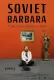 Soviet Barbara: The Story of Ragnar Kjartansson in Moscow