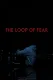 The Loop of Fear