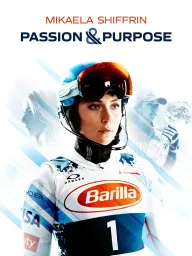 Mikaela Shiffrin: Passion & Purpose