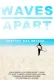 Waves Apart