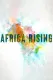 Africa Rising with Afua Hirsch