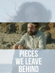 Pieces We Leave Behind