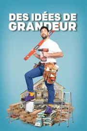 Des idées de grandeur dans ma maison