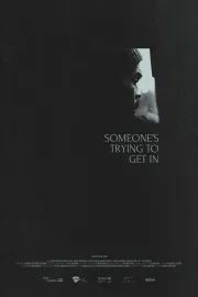 Someone's Trying to Get in