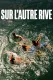 Sur l'autre rive