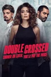 Double Crossed: Sooner or Later, You'll Pay the Price