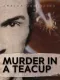 Murder in a Teacup