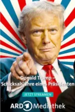 Donald Trump – Schicksalsjahre eines Präsidenten