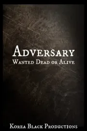 Adversary: Wanted Dead or Alive