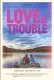 Love & Trouble