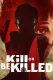 Kill or Be Killed