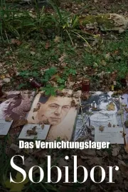 Sobibor: Anatomie vyhlazovacího tábora
