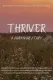 Thriver: A Survivor Story