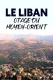 Le Liban, otage du Moyen-Orient