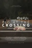 Pig at the Crossing