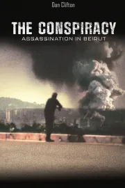 The Conspiracy - Assasination in Beirut