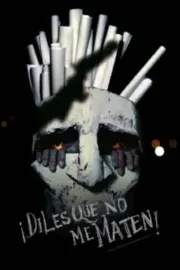 Diles que no me maten