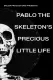 Pablo the Skeleton's Precious Little Life