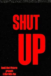Shut Up