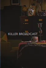 Killer Broadcast