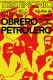 Testimonio de un obrero petrolero