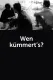 Wen kümmert's?