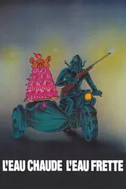 L'eau chaude, l'eau frette