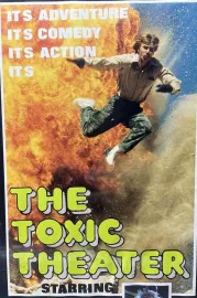 The Toxic Theater