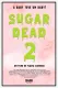 Sugar Dead 2 - A Baby teve um Baby!