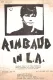 Rimbaud in L.A.