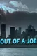 Out of a Job