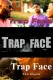 Trap Face