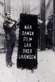 Når dansk film går over grænsen