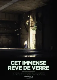 Cet immense rêve de verre
