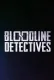 Bloodline Detectives