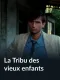 Tribu des vieux enfants, La