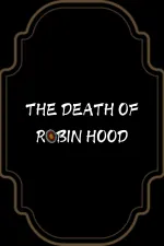 The Death of Robin Hood