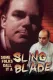 Some Folks Call It a Sling Blade