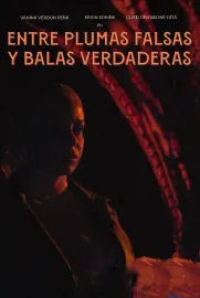 Entre plumas falsas y balas verdaderas